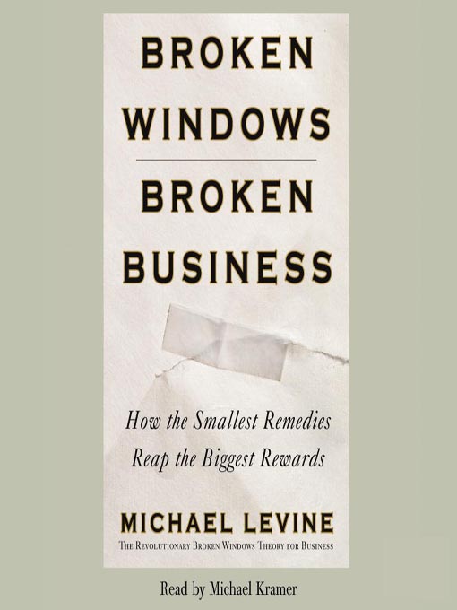 Title details for Broken Windows, Broken Business by Michael Levine - Available